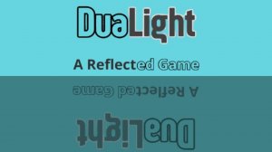 DuaLight: A Reflected Puzzle Platformer